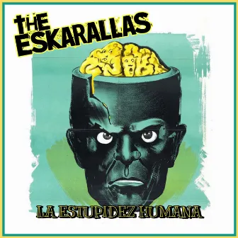 La Estupidez Humana by The Eskarallas