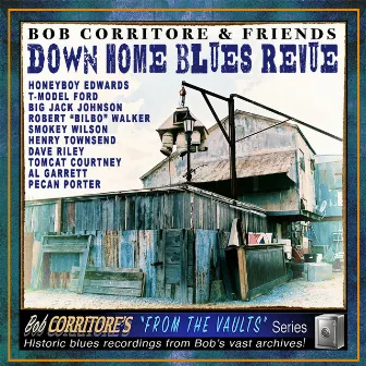 Bob Corritore & Friends: Down Home Blues Revue by Bob Corritore