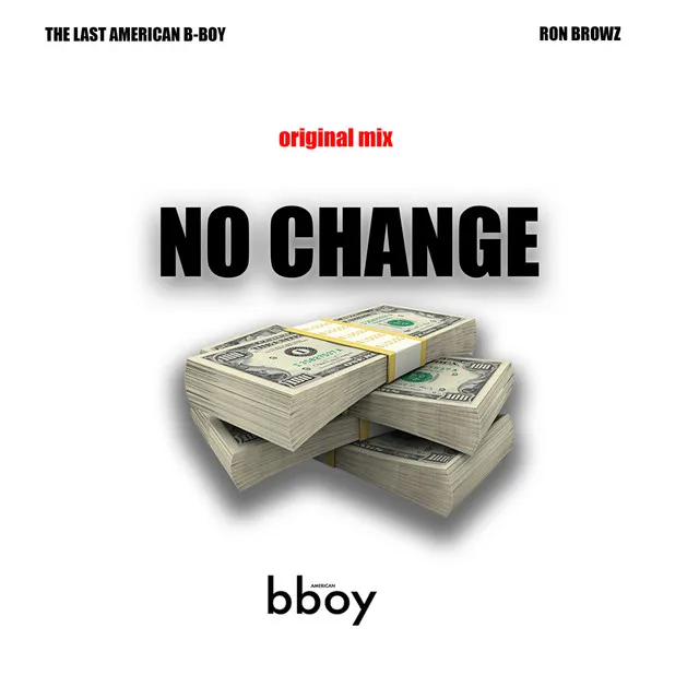 No Change (feat. Ron Browz) [Original Mix]