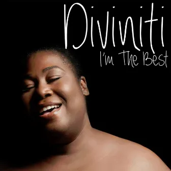 I'm the Best by Diviniti