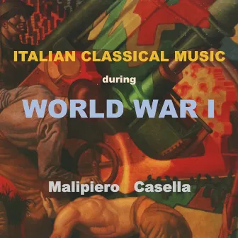 Italian Classical Music During World War I by Gian Francesco Malipiero