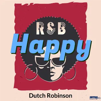 Happy by Dutch Robinson