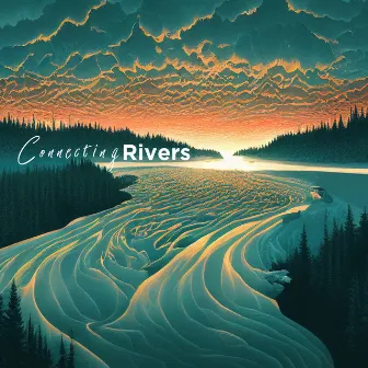 Connecting Rivers by Dimitrios Papageorgiou