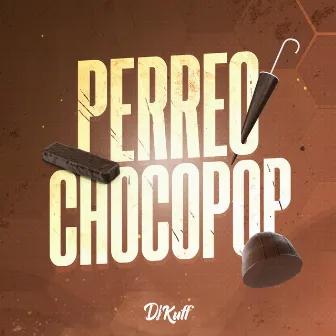 Perreo Chocopop by DJ Kuff