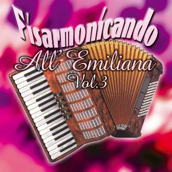 Fisarmonicando all'emiliana, Vol. 3 by Fausto Fulgoni