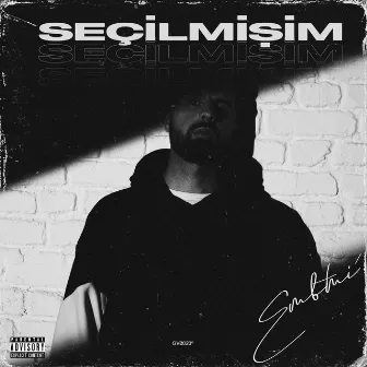 Seçilmişim by Emboli