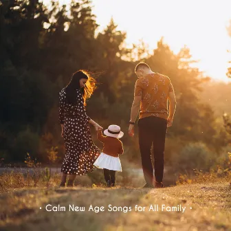 Calm New Age Songs for All Family by Relaxation - Ambient