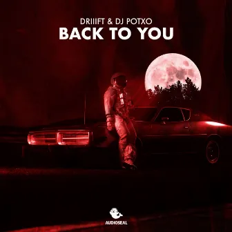 Back To You by DJ POTXO