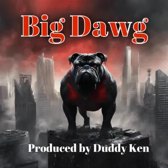 Big Dawg by Ishues