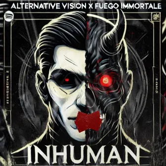 Inhuman by Fuego Immortale