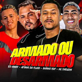 Armado ou Desarmado by Eo Vanny