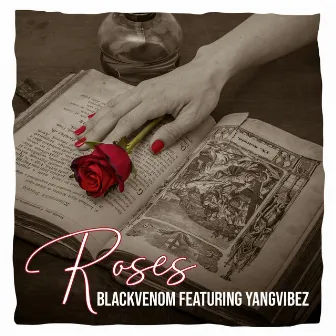 Roses by Black Venom