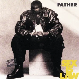 Sex Is Law by Father MC