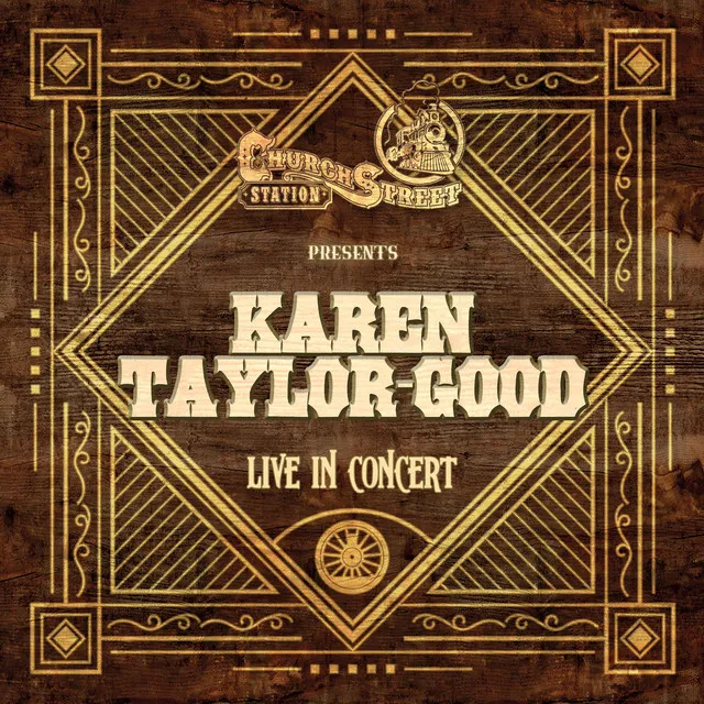 Church Street Station Presents: Karen Taylor-Good (Live In Concert)