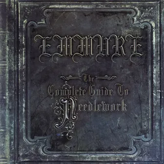 The Complete Guide To Needlework by Emmure