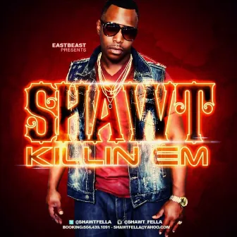 Killen Em - Single by Shawt