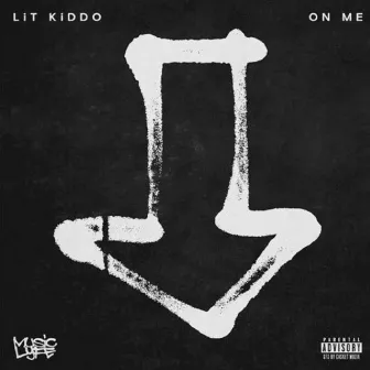 On Me by LiT KiddO