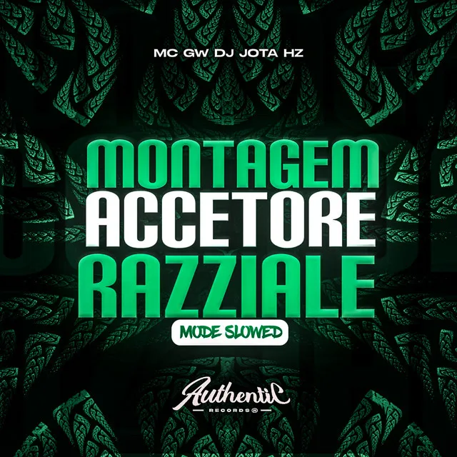 Montagem Accettore Razziale (Mode Slowed)