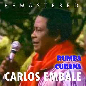 Rumba Cubana (Remastered) by Carlos Embale