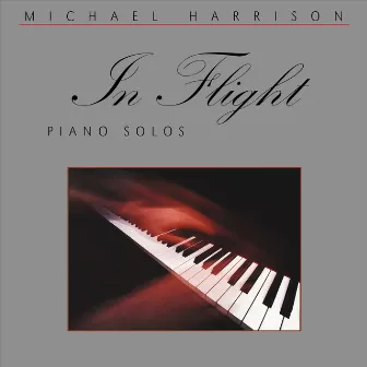 In Flight: Piano Solos by Michael Harrison