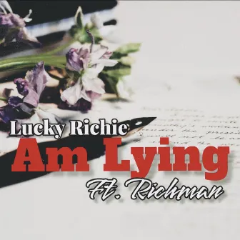 Am Lying by Lucky Richie