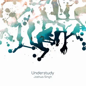 Understudy by Joshua Singh