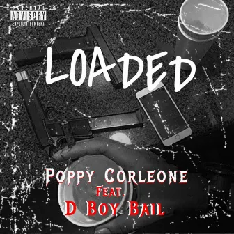 Loaded by Poppy Corleone