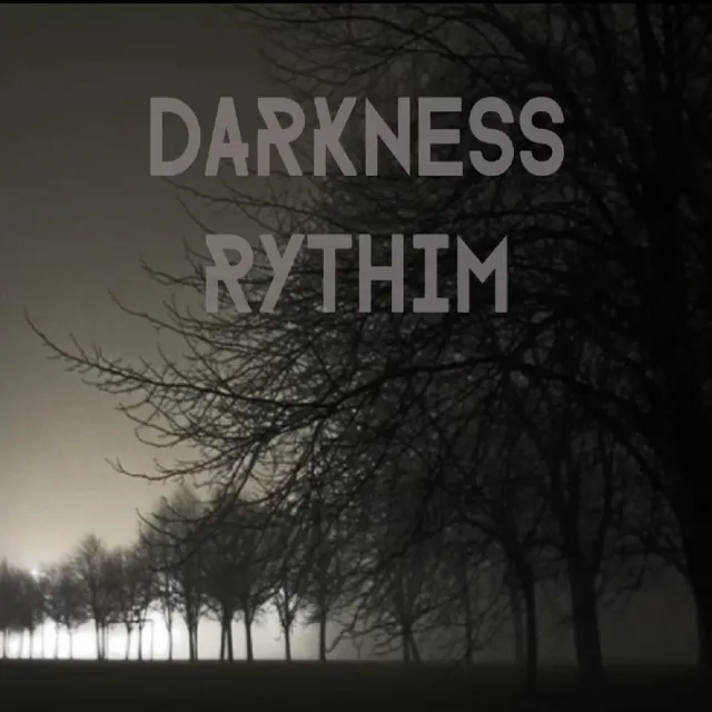 Darkness rythim