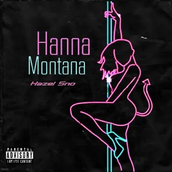 Hanna Montana by Hazel Sno