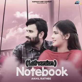 Notebook (Lofi Version) by Akhil Rathee