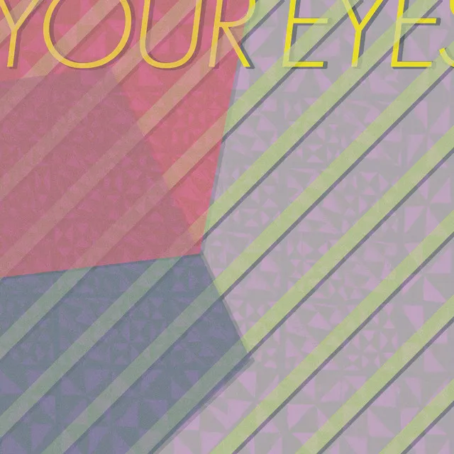 Your Eyes