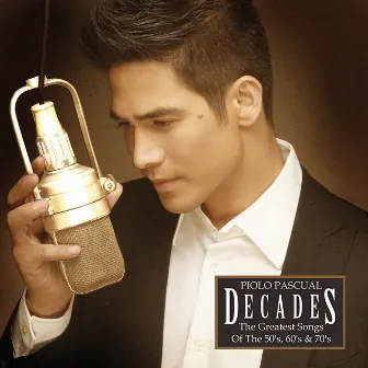 Decades (The Greatest Songs of the 50's, 60's & 70's) by Piolo Pascual