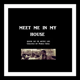 House Set & My House by Pablo Sosa