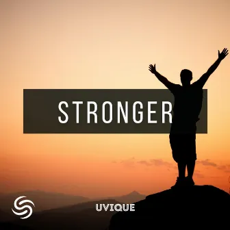 Stronger by UVIQUE