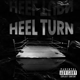 HEEL TURN by Chade