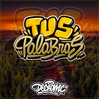 Tus palabras by Decromc