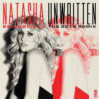 Unwritten (The 2019 Remix) by Natasha Bedingfield