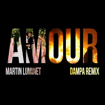 AMOUR (Dampa Remix) by Dampa