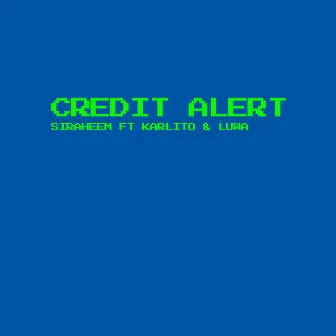 Credit Alert by Siraheem