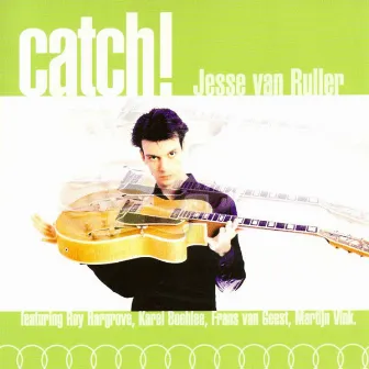 Catch by Jesse Van Ruller