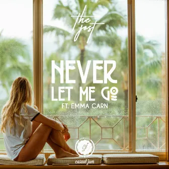 Never Let Me Go (feat. Emma Carn) by The Jost