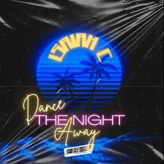 Dance The Night Away by Isaiah C.