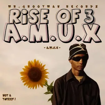 RISE OF A.M.U.X 3 by A.M.U.X