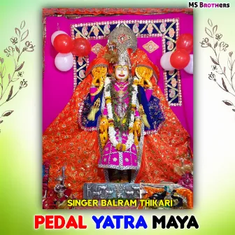 Pedal Yatra Maya by Singer Balram Thikari