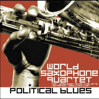 Political Blues by World Saxophone Quartet