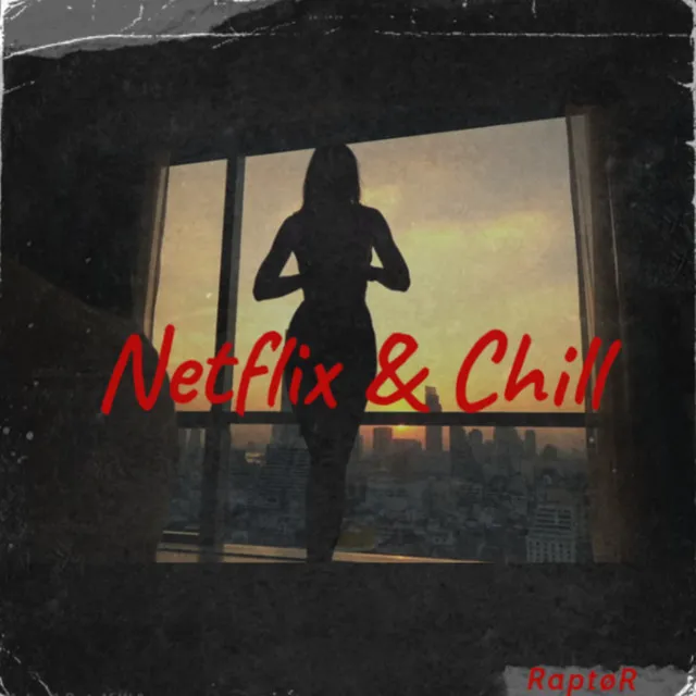 Netflix & Chill