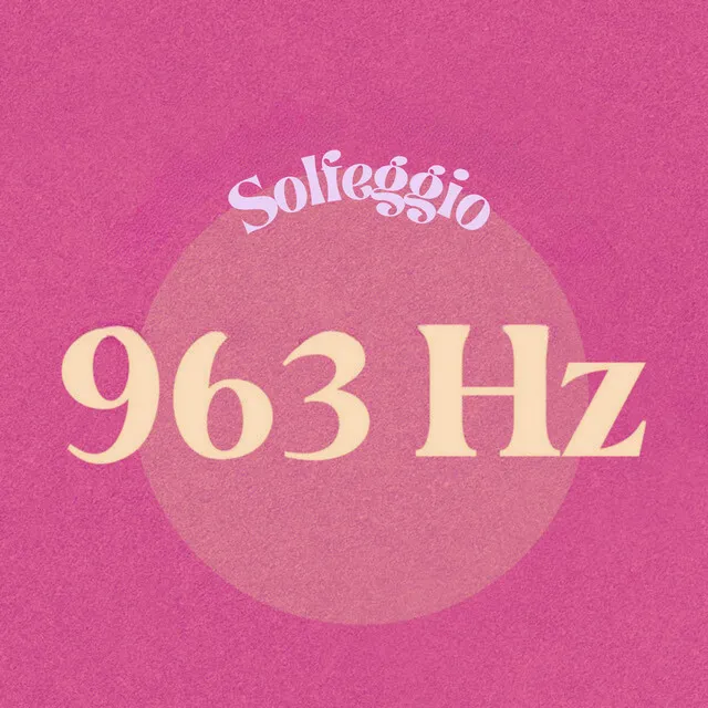 963 Hz Solfeggio Frequencies