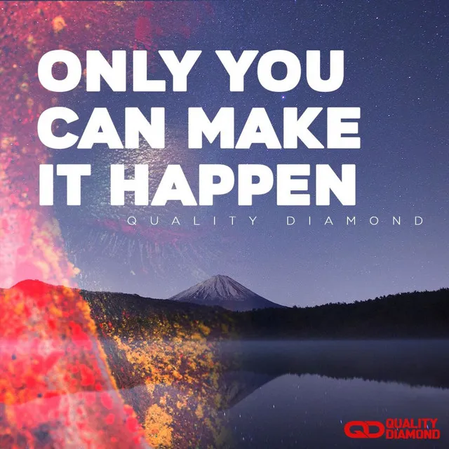 Only You Can Make It Happen