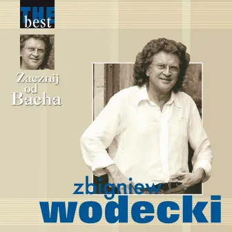 Zacznij od Bacha (The Best) by Zbigniew Wodecki