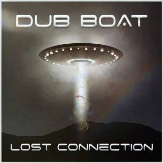 Lost Connection by Dub Boat